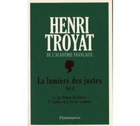 Henri Troyat – La Lumière des justes (4 Les Dames de Sibérie / 5 Sophie ou la fin des combats)
