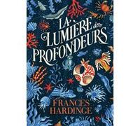 Frances Hardinge – La Lumière des profondeurs – Gallimard Jeunesse – Broché
