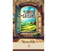 La lumière des saisons - Martine C. Bazin - Le Lys Bleu - broché - Roman