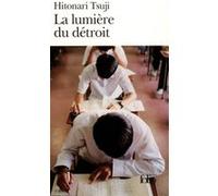 La Lumière du détroit Hitonari Tsuji (Auteur), Corinne Atlan (Traduction)