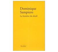 La lumière du deuil - Dominique Sampiero - Verdier - broché - Livre