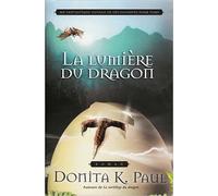 La Lumière Du Dragon Tome 5 - Les Chroniques De La Gardienne Des Dragons