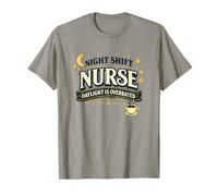 La lumière du Jour de l'infirmière de Nuit est Aussi surestimée T-Shirt