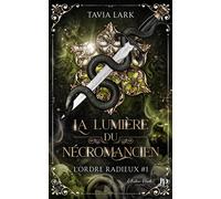 La lumière du nécromancien - Tavia Lark - Juno Publishing - broché - Roman