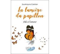 La Lumière Du Papillon - Ode À L'amour