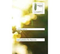 La Lumière Du Succès - Emmanuel Toukmi Tao - Muse Editions - broché - Roman