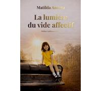 La lumière du vide affectif