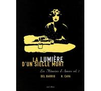 La lumière d'un siècle mort. Les mémoires d'Amoros vol. 2 (1)