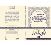 LA LUMIeRE eCLATANTE DES FONDEMENTS DE LA CROYANCE RELIGIEUSE - TEXTE EN FRANCAIS & ARABE