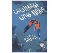 La Lumière Entre Nous