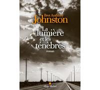 Bret Anthony Johnston – La Lumière et les ténèbres – Roman – Broché