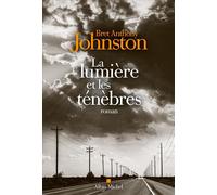 Bret Anthony Johnston – La Lumière et les ténèbres – Roman – Broché