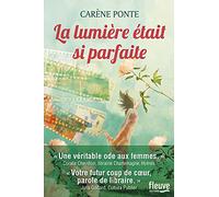 La lumière était si parfaite: Le nouveau roman feel-good à découvrir