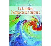 La lumière l'emportera toujours: Guérir sa VIE après des traumatismes