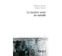 La lumière noire du suicide - Didier Martz - Eres - broché - Etude