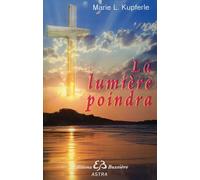 La lumière poindra