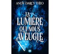 La Lumière qui nous aveugle (broché) - Tome 1