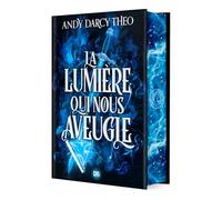 La Lumière qui nous aveugle (relié) - Tome 01