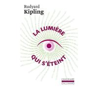 Rudyard Kipling – La lumière qui s'éteint – Roman – Broché – Gallimard