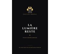 LA LUMIÈRE RESTE: Traverser le deuil d'un animal aimé