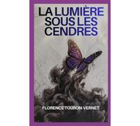 La lumière sous les cendres
