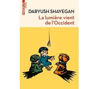 La lumière vient de l'Occident: Le réenchantement du monde
