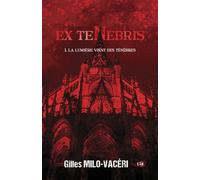 Ex Tenebris: La lumière vient des ténèbres