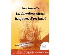 La Lumière vient toujours d'en haut - Jean Morzelle - Temps Present - broché - Essai