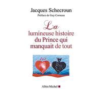 La lumineuse histoire du Prince qui manquait de tout