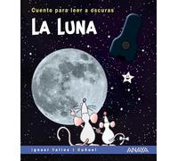 La Luna: Cuento para leer a oscuras