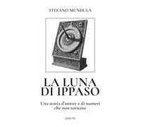 La luna di Ippaso: Una storia d’amore e di numeri che non tornano