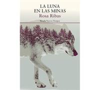 La Luna En Las Minas - [Livre en VO] Ribas, Rosa (Auteur)