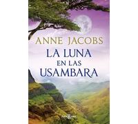 La luna en las Usambara (Sueños de África 2)