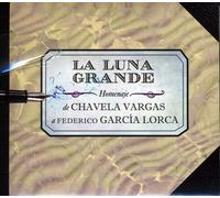 La Luna Grande De Chavela Vargas a Garcia Lorca by Chavela Vargas