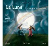 La Lune, C'Est Facile À Comprendre Nanoux, Lerm (Auteur)