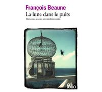 La Lune Dans Le Puits - Histoires Vraies De Méditerranée