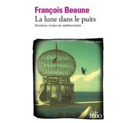La Lune Dans Le Puits - Histoires Vraies De Méditerranée