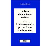 La lune de nos faces cachées - Abdi Ismaïl Abdi - Acoria - broché - Livre