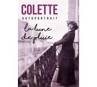 La lune de pluie Sidonie-Gabrielle Colette (Auteur)