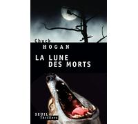 La Lune des morts - Chuck Hogan - Seuil - broché - Roman