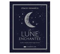 La Lune Enchantée - Guide Complet De La Magie Lunaire