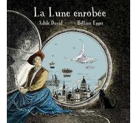 La lune enrobée - Adèle David - Du Moule A Gauffres Eds - cartonné - Bande dessinée