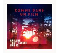 Comme Dans Un Film - La Lune Est Passee par Ici [Import]