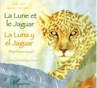 Isabelle Cadoré – La Lune et le Jaguar – Édition bilingue français-espagnol – Broché – L'Harmattan