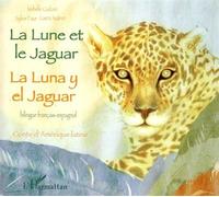 La Lune et le Jaguar La luna y el jaguar - À partir de 6 ans - Isabelle Cadoré - L'harmattan - broché - Contes / Légendes