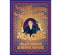 La Lune et le Serpent - Le Grand livre de la magie Alan Moore (Scénario), Rick Veitch (Dessinateur), Rick Veitch (Coloriste), Kevin O'Neill (Dessinateur), Kevin O'Neill (Coloriste), Steve Parkhouse (D