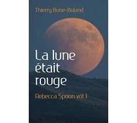 La lune etait rouge