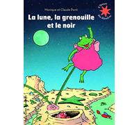 Monique et Claude Ponti – La lune, la grenouille et le noir – L'heure des histoires – Poche