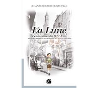 La Lune - Les Histoires Du Petit Jean, Récits Pour Enfants Pas Trop Sages Des Années Cinquante
