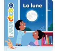 La lune - Mes tout premiers docs - P'tits docs - Tout-petits - Découverte du monde